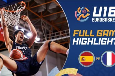 Final: Spain 🇪🇸 vs France 🇫🇷 | Highlights | FIBA U16 EuroBasket 2024