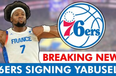 🚨BREAKING: 76ers SIGNING Guerschon Yabusele After 2024 Olympics | Philadelphia 76ers News