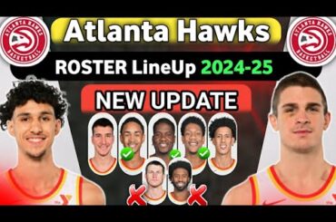 Atlanta Hawks Roster Lineup 2024-2025 | Atlanta hawks New UPDATE