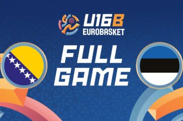 Group Phase | BIH v EST | Full Basketball Game | FIBA U16 Women's EuroBasket 2024 Division B