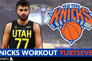 Knicks Signing Omer Yurtseven After Workout? | New York Knicks News