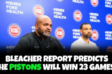 Reacting To Bleacher Report Predicting The Detroit Pistons Will Only Win 23 Games?!