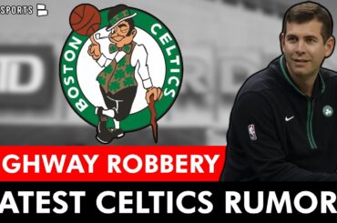 Boston Celtics Pulled Off HIGHWAY ROBBERY