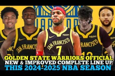 GOLDEN STATE WARRIORS OFFICIAL NEW & IMPROVED COMPLETE LINE UP THIS 2024-2025 NBA SEASON