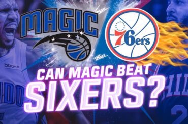 Exclusive Sixers News: Can the Magic Take Down the Sixers and Celtics?  😱