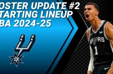 SAN ANTONIO SPURS UPDATE No. 2 | POSSIBLE STARTING LINEUP 2024-2025