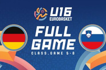 Class. Games 5-8: Germany v Slovenia | Full Basketball Game | FIBA U16 Women's EuroBasket 2024