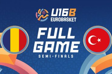 Semi-Finals | Romania v Türkiye | Full Basketball Game | FIBA U16 Women's EuroBasket 2024 Division B