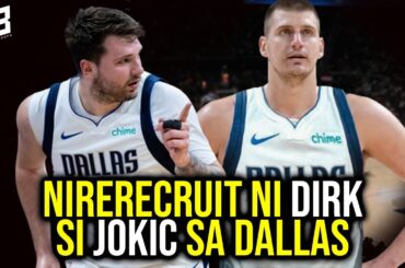 Nikola Jokic NIRERECRUIT ni Dirk na Lumipat ng Dallas Mavericks