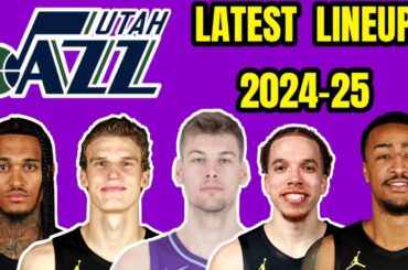 Utah Jazz Latest Lineup 2024-25 |NBA Update