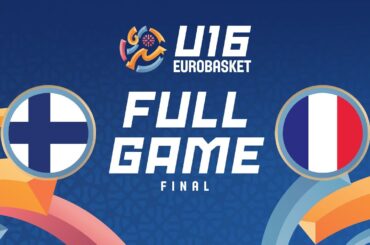 Final | Finland v France | Full Basketball Game | FIBA U16 Women's EuroBasket 2024