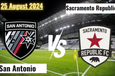 Sacramento Republic FC Vs San Antonio LIVE Match Score 2024 HD 25 August #live #football #livestream