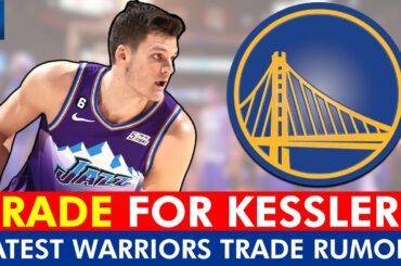 Warriors Trade Rumors Are HOT: Walker Kessler To Golden State?