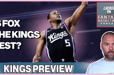 Is De'Aaron Fox The Kings' Best Player? | Sacramento Kings NBA Season Preview