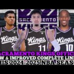 SACRAMENTO KINGS OFFICIAL NEW & IMPROVED COMPLETE LINE UP THIS 2024-2025 NBA SEASON | KINGS UPDATES