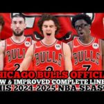 CHICAGO BULLS OFFICIAL NEW & IMPROVED COMPLETE LINE UP THIS 2024-2025 NBA SEASON | BULLS UPDATES