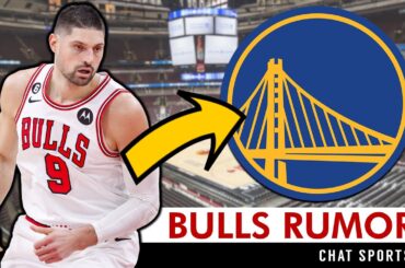 MAJOR Bulls Rumors On Trading Nikola Vucevic To The Golden State Warriors