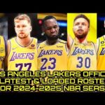 Los Angeles Lakers Official & Latest Loaded Roster for 2024-2025 NBA Season | Lakers Updates