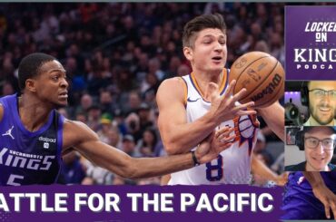 Who Will Win the Pacific Division? Kings vs Suns Preview | Locked On Kings