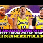 LOS ANGELES LAKERS OFFICIAL LATEST & FINAL TRADE UPDATES THIS 2024 NBA OFFSEASON | LAKERS TRADES