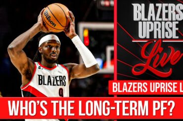 Who's the Blazers Long-Term Power Forward? Nassir Little Gets Cut. | Blazers Uprise Live