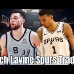 Spurs Trade For Zach Lavine Make Sense?