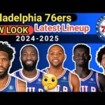 Philadelphia 76ers Latest lineup 2024-25 NBA update | 76ers roster 2024