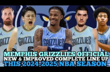 MEMPHIS GRIZZLIES OFFICIAL NEW & IMPROVED COMPLETE LINE UP THIS 2024-2025 NBA SEASON