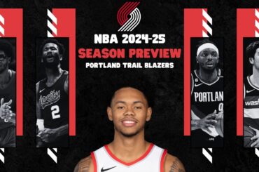 The Portland Trail Blazers COMPLETE Season Preview! | NBA Season Preview 2024-25