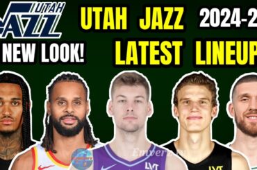 Utah Jazz Latest lineup 2024-25 NBA update