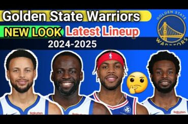 Golden State Warriors updated team roster for 2024-2025 Season | NBA NEW UPDATE Today