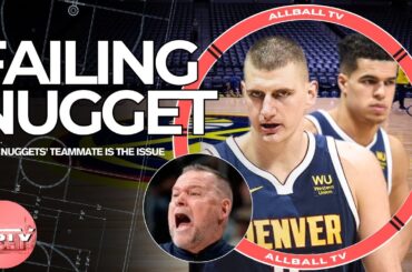 Denver Nuggets Nikola Jokic’ Worst Teammate EXPOSED