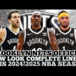 BROOKLYN NETS OFFICIAL NEW LOOK COMPLETE LINE UP THIS 2024-2025 NBA SEASON | NETS UPDATES