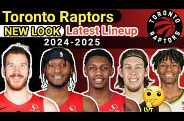 Toronto Raptors- Final ROSTER Details 2024-25 | Raptors Lineup 2024-25