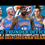 OKLAHOMA CITY THUNDER OFFICIAL NEW & IMPROVED COMPLETE LINE UP FOR 2024-2025 NBA SEASON | OKC UPDATE