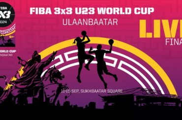 LIVE🔴| FIBA 3x3 U23 World Cup 2024 | Finals | 3x3 Basketball