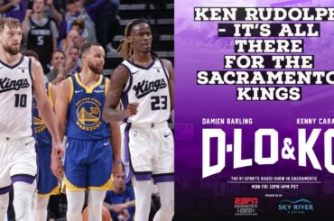 Ken Rudolph - It's All There For the Sacramento Kings