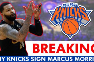 🚨 New York Knicks SIGN Marcus Morris