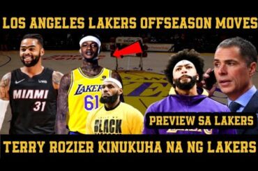 PREVIEW NG OFF SEASON MOVES NA GINAWA NG LOS ANGELES LAKERS/  TERRY ROZIER KAPALIT NI D LO.