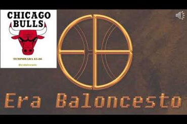 Era baloncesto - NBA 1986 (09) – Chicago Bulls (pódcast)