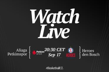 LIVE - Aliaga Petkimspor v Heroes Den Bosch | Basketball Champions League 2024-25 | Qualif. Rounds