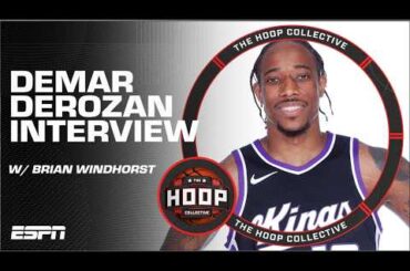 DeMar DeRozan EXCLUSIVE: Expectations w/ Kings & Relationship With Popovich | The Hoop Collective