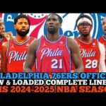 PHILADELPHIA 76ERS OFFICIAL NEW & LOADED COMPLETE LINE UP THIS 2024-2025 NBA SEASON | 76ERS UPDATES