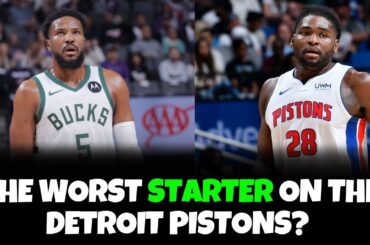 Who Is The Worst Starter On The Detroit Pistons 2024-25 Roster?