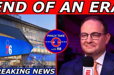 BREAKING: Sixers STAYING In Philadelphia... New Arena Incoming! | Adrian Wojnarowski RETIRES!