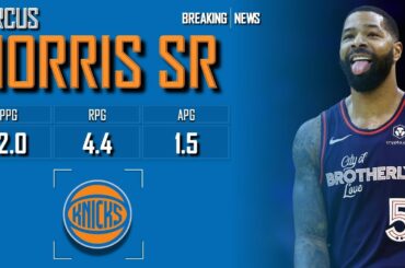 𝐁𝐑𝐄𝐀𝐊𝐈𝐍𝐆 𝐍𝐄𝐖𝐒: New York Knicks Reunite With Marcus Morris Sr On Exhibit 9 Deal | 2024 NBA Offseason