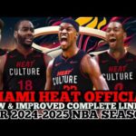 MIAMI HEAT OFFICIAL NEW & IMPROVED COMPLETE LINE UP FOR 2024-2025 NBA SEASON | HEAT UPDATES