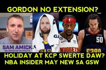 NBA insider may UPDATE sa Warriors. GORDON extention WALA? Holiday KCP swerte?