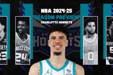 The Charlotte Hornets COMPLETE Season Preview! | NBA Season Preview 2024-25