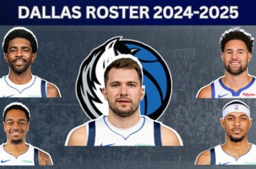 Dallas Mavericks 2024-2025 Roster REVEALED!